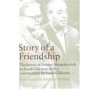 Story of a Friendship Dmitry Shostakovich (Auteur)