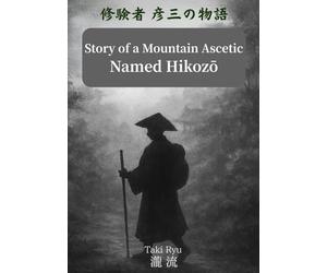 Story of a Mountain Ascetic Named Hikozo
