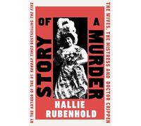 Story of a Murder: A gripping historical true-crime story from the Sunday Times bestselling author of The Five