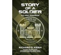 STORY OF A SOLDIER: U.S. ARMY ENGINEERS
