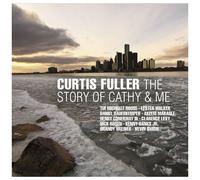 Curtis Fuller : the Story of Cathy & Me