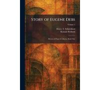 Story of Eugene Debs: Heroes of Peace & Liberty, Book One