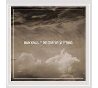 Kraus, Mark - Story of Everything