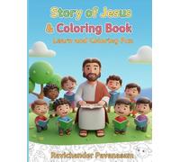 Story of Jesus & Coloring Book-Learn and coloring fun: Every Story Whispers Jesus -God’s Great Love
