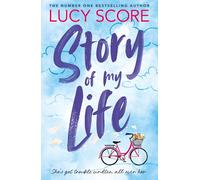 Story Of My Life: the heart-poundingly sexy new book from the Tiktok sensation and Sunday Times bestselling author of Things We Left Behind