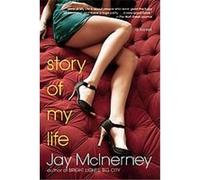 Story of My Life Jay McInerney (Auteur)