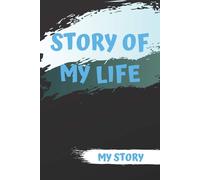 Story Of My Life: One Line A Day, Memory Book, Dated And Lined Book, Life Story Notebook, One Sentence Book, Daily Reflections, Project One-Sentence Journal, The Memory Of Life Notebook, The Book Of M