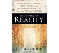 Story Of Reality Gregory Koukl, Nancy Pearcey (Auteur)