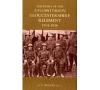 Story Of The 2/5th Battalion The Gloucestershire Regiment 1914-1918