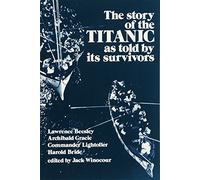The Story Of The "Titanic" As Told By Its Survivors