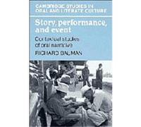 Story, Performance and Event, Cambridge Studies in Oral and Literate Culture Richard Bauman (Auteur)