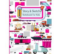Story & Sketch Notebook for Kids: A Creative Writing & Drawing Journal for Kids Ages 4-8 | Fun Story Pages with Space to Sketch, Imagine & Create