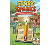 Story Sparks: Pets: Story Starters for Creative Kids: A Notebook of First Sentence Starters
