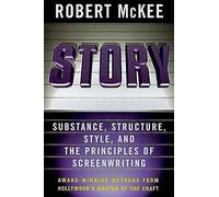 Story: Style, Structure, Substance, and the Principles of Screenwriting