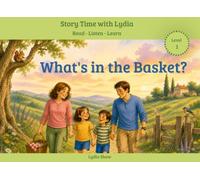 Story Time with Lydia - What's in the Basket?: English Learning Through Stories