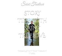 STORY TIME WITH SAINT TRUELOVE: The Sad Little “I” That Thought It Was…