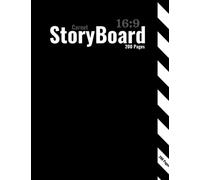 StoryBoard 16:9 - 200 pages: Support de création pour les créateurs de films et vidéos : Scénaristes, Illustrateurs, Réalisateurs, Vidéastes, les ... - 3 Planches vierges par page - Grand format