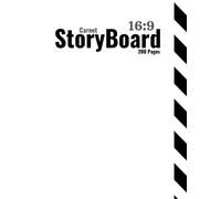StoryBoard 16:9 - 200 Pages: Support de création pour les créateurs de films et vidéos : Scénaristes, Illustrateurs, Réalisateurs, Vidéastes, les ... - 3 Planches vierges par page - Grand format