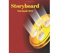 Storyboard Notebook 16:9: 300 Pages Storyboard Drawing Pad Planning Sketchbook Template Landscape Panel For Animators, Directors, Film Makers ,Social Media Content Creators ,Creative Storytellers And