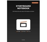Storyboard Notebook: 16:9 Frames With Scene Notes for Filmmakers & Animators