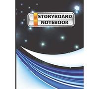 Storyboard Notebook: Blank Professional Cinematography Sketchbook Pad With Film Scripts Journal For Filmmakers Board Of Directors Animators Graphic Designers Advertisers Tv Producers Social Media Cont