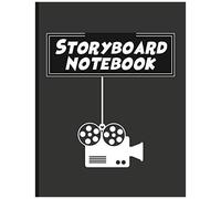 Storyboard Notebook: Blank Sketchbook For Directors And Animators. Prepare And Record Your Story Efficiently