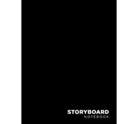 Storyboard Notebook: Blank Storyboard Sketchbook for Storytelling, Directors and Animators