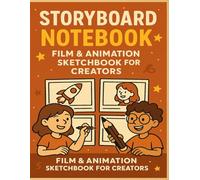 Storyboard Notebook: Film & Animation Sketchbook for Creators | 16:9 | 8.5 x 11 Inches | 200 Pages