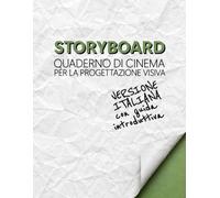 STORYBOARD NOTEBOOK - Versione italiana con guida introduttiva: 16:9 e 4:3, 120 pagine