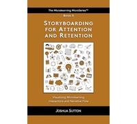 Storyboarding for Attention and Retention: Visualizing microlearning interactions and narrative flow