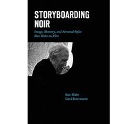 Storyboarding Noir: Image, Memory, and Personal Style: Ran Blake on Film