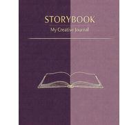 STORYBOOK: ournal for Students, Authors, Pupils, Mothers and Dads, Office. Blank Pages, either Lined, or with Frames or Check Patterns for Creative ideas, Illustrations, Sketchbook, Diary