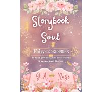 Storybook Soul: Fairy-losophies to raise your crown of consciousness & re-enchant the soul