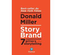 Donald Miller – StoryBrand : 7 piliers du storytelling – Broché