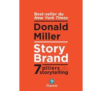 StoryBrand: 7 piliers du storytelling