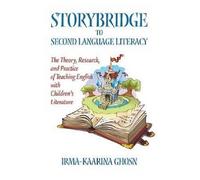 Storybridge To Second Language Literacy