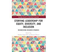 Storying Leadership for Equity, Diversity, and Inclusion: Reconceiving Research Dynamics