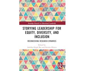 Storying Leadership for Equity, Diversity, and Inclusion: Reconceiving Research Dynamics