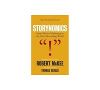 Storynomics: Story Driven Marketing in the Post-Advertising World