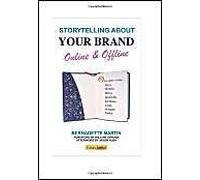 Storytelling About Your Brand Online & Offline
