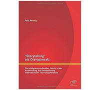 Storytelling" Als Dialogansatz: Ein Erfolgversprechender Ansatz In Der Vorbereitung Und Durchführung Internationaler Freiwilligendienste