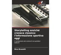 Storytelling anziché cronaca classica: l'informazione sportiva oggi: Il cambiamento dei contenuti nei quotidiani tedeschi