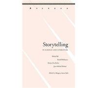 Storytelling in Science and Literature Edited by Margery Arent Safir , Contributions by Mieke Bal , Contributions by Roald Hoffmann , Contributions by Evelyn Fox Keller , Contributions by Jean Michel 