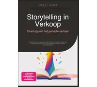 Storytelling in Verkoop: Overtuig met het perfecte verhaal