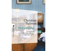 Storytelling La machine à fabriquer des histoires et à formater les esprits - Christian Salmon - La découverte - Poche - Essai