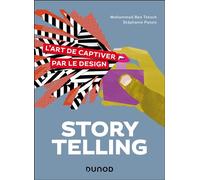 Storytelling, l'art de captiver par le design - Mohammed Ben Totoch - Dunod - broché - Guide