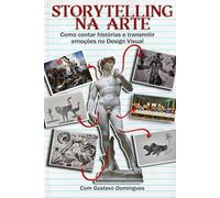 Storytelling na arte: Como contar histórias e transmitir emoções no design visual
