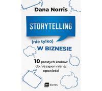 Storytelling (pas seulement) dans les affaires - Dana Norris (Buch auf Polnisch)