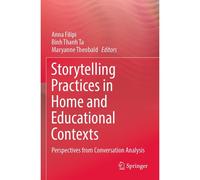 Storytelling Practices In Home And Educational Contexts
