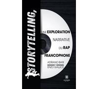 Storytelling, une exploration narrative du rap francophone - Enzo Gallice - Le Lys Bleu - broché - Essai